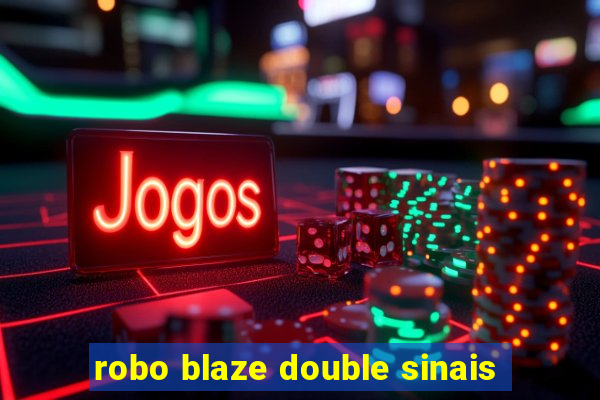 robo blaze double sinais